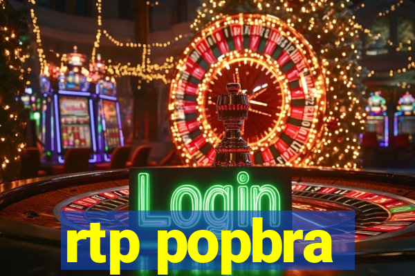 rtp popbra